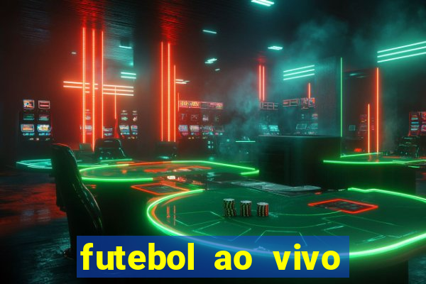 futebol ao vivo sem travar